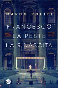9788858142455 - Francesco. La peste, la rinascita