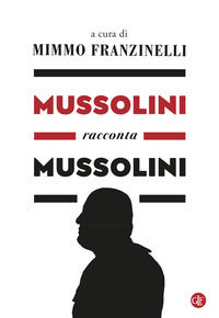 9788858150733 - Mussolini racconta Mussolini