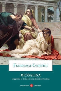 9788858159279 - Messalina. Leggenda e storia di una donna pericolosa