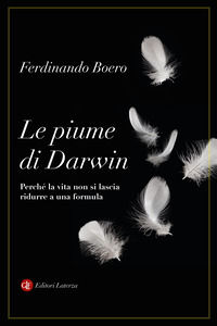 9788858161678 - Le piume di Darwin. Perché la vita non si lascia ridurre a una formula