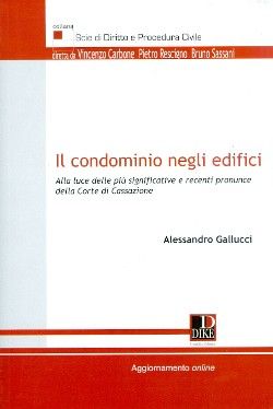 9788858200247 - Il condominio negli edifici. Alla luce delle più significative e recenti pronunce della corte di cassazione
