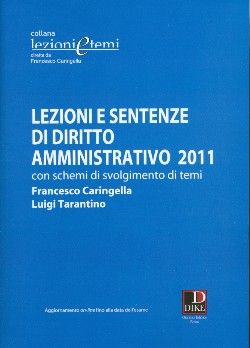 9788858200292 - Lezioni e sentenze di diritto amministrativo 2011. Con schemi di svolgimento di temi