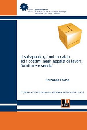 9788858200728 - Il subappalto, i noli a caldo ed i cottimi negli appalti di lavori