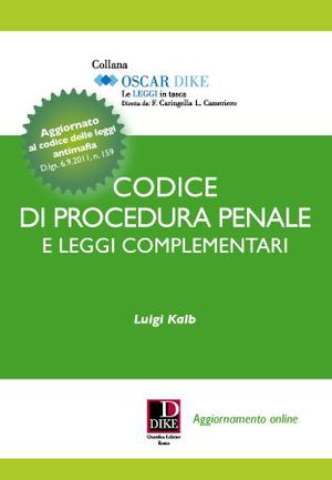 Codice di procedura penale e delle leggi complementari
