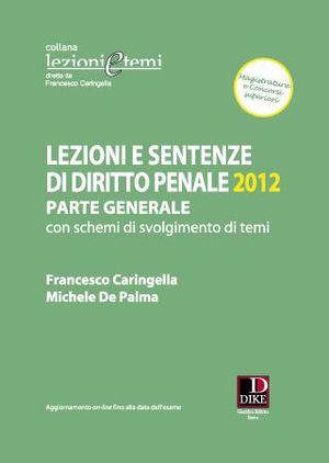9788858200872 - Lezioni e sentenze di diritto penale. Parte generale con schemi di svolgimento di temi