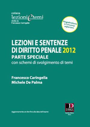 Lezioni e sentenze di diritto penale. Parte speciale con schemi di svolgimento temi
