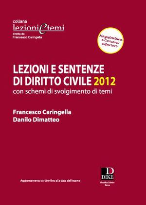 Lezioni e sentenze di diritto civile 2012. Con schemi di svolgimento temi