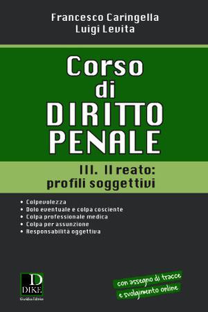 9788858202821 - Corso di diritto penale. Vol. 3: Il reato: profili soggetivi