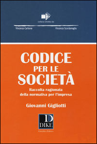 9788858205365 - Codice per le società. Raccolta ragionata della normativa per l'impresa