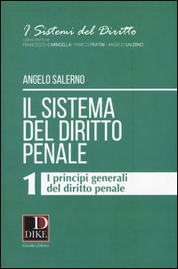 9788858206195 - Il sistema del diritto penale. Vol. 1: I principi generali del diritto penale