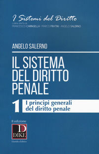 9788858208151 - Il sistema del diritto penale. Vol. 1: I principi generali del diritto penale