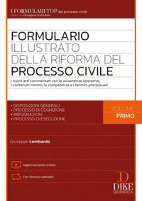 9788858214855 - Formulario illustrato della riforma del processo civile. Con aggiornamento online. Vol. 1: I nuovi atti commentati con l
