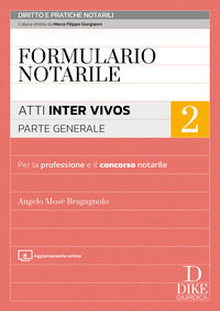 9788858219300 - Formulario notarile. Con aggiornamento online. Vol. 2: Atti inter vivos. Parte generale
