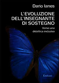 9788859004356 - L'evoluzione dell'insegnante di sostegno. Verso la didattica inclusiva