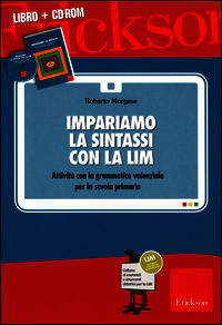 9788859005377 - Impariamo la sintassi con la LIM. Attività con la grammatica valenziale per la scuola primaria. Con CD-ROM