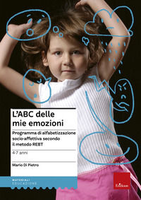 9788859006992 - L'ABC delle mie emozioni. 4-7 anni. Programma di alfabetizzazione socio-affettiva secondo il metodo REBT