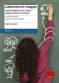 9788859009689 - Laboratorio mappe. Attività didattiche con schemi, mappe mentali e concettuali