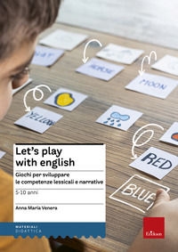 9788859010708 - Let's play with English. Giochi per sviluppare le competenze lessicali e narrative. 5-10 anni