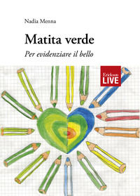 9788859015215 - Matita verde. Per evidenziare il bello