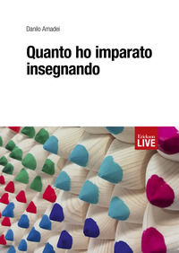 9788859018360 - Quanto ho imparato insegnando.