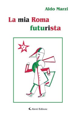 9788859106593 - La mia Roma futurista