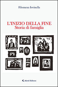 9788859132578 - L'inizio della fine. Storia di famiglia