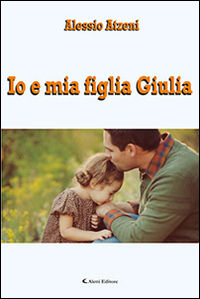 9788859137917 - Io e mia figlia Giulia