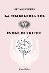 9788859150176 - La simbologia del cuore di Cristo