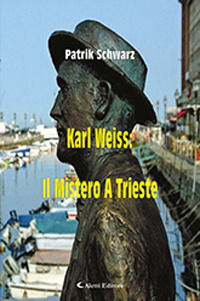 9788859152477 - Karl Weiss: il mistero a Trieste