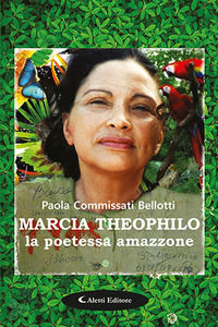 9788859164999 - Marcia Theophilo la poetessa amazzone