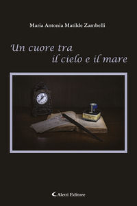 9788859168812 - Un cuore tra il cielo e il mare