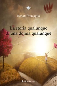 9788859171553 - La storia qualunque di una donna qualunque