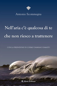 9788859173694 - Nell'aria c'è qualcosa di te che non riesco a trattenere
