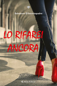 9788859187165 - Lo rifarei ancora