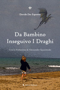 9788859188919 - Da bambino inseguivo i draghi