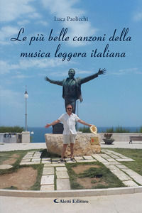 9788859198321 - Le più belle canzoni della musica leggera italiana