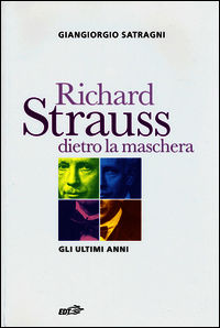 9788859205678 - Richard Strauss dietro la maschera. Gli ultimi anni