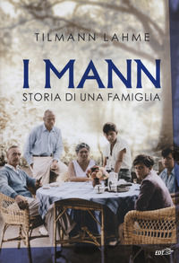 9788859231875 - I Mann. Storia di una famiglia