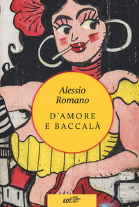 9788859246862 - D'amore e baccalà