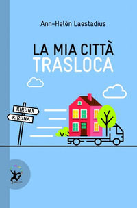 9788859265702 - La mia città trasloca