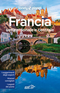 9788859267256 - Francia settentrionale e centrale