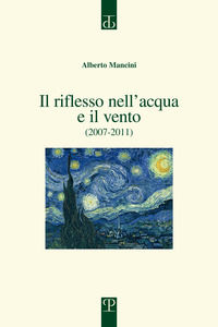 9788859611301 - Il riflesso nell'acqua e il vento. (2007-2011)