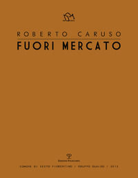 9788859611622 - Roberto Caruso. Fuori mercato