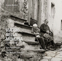 9788859614838 - Viaggio nella memoria 1976-1978. Vico Pancellorum, La Lima, San Marcello pistoiese
