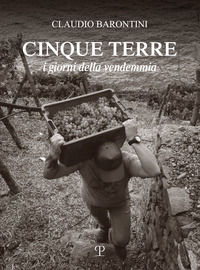 9788859620624 - Cinque Terre. I giorni della vendemmia. Ediz. italiana e inglese