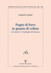 9788859622390 - Pugno di ferro in guanto di velluto. La censura e l'«Antologia» di Vieusseux