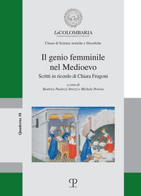 9788859624929 - Il genio femminile nel medioevo. Scritti in ricordo di Chiara Frugoni