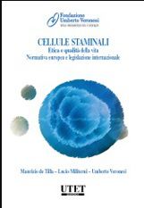 9788859808404 - Cellule staminali. Etica e qualità della vita. Normativa europea e le gislazione internazionale