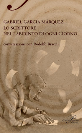 9788860041760 - Gabriel García Márquez. Lo scrittore nel labirinto di ogni giorno