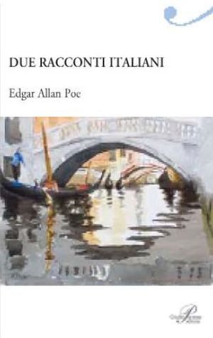 9788860042040 - Due racconti italiani: Incontro a Venezia-Il barile di Amontillado